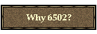 Why 6502?
