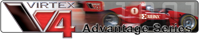 The Virtex 4 Advantage